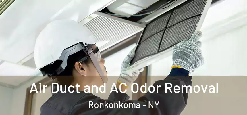  Air Duct and AC Odor Removal Ronkonkoma - NY