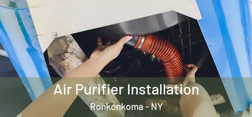 Air Purifier Installation Ronkonkoma - NY