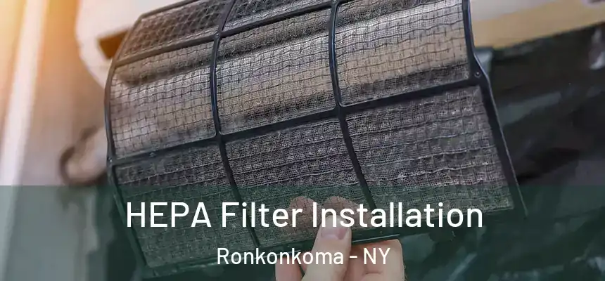  HEPA Filter Installation Ronkonkoma - NY
