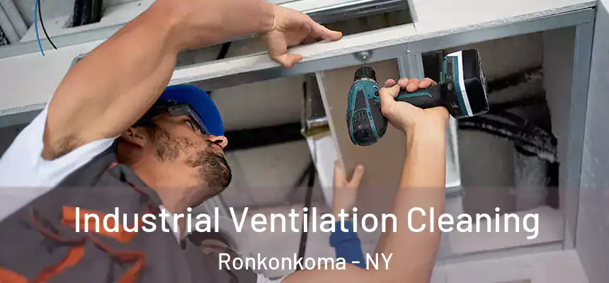  Industrial Ventilation Cleaning Ronkonkoma - NY